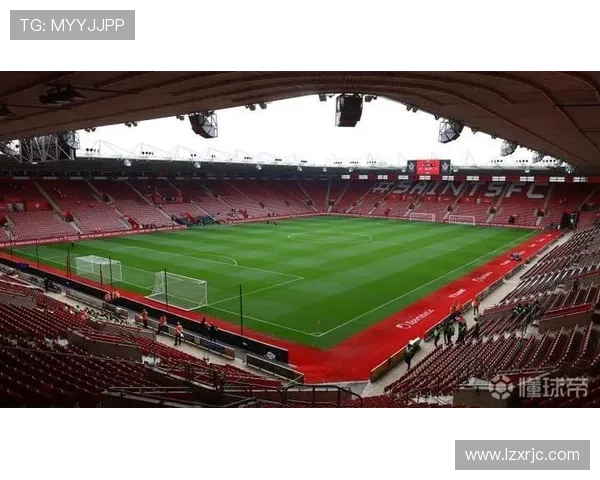 南安普顿圣玛丽球场迎来新篇章,球迷期待下赛季激烈对决的走势清晰