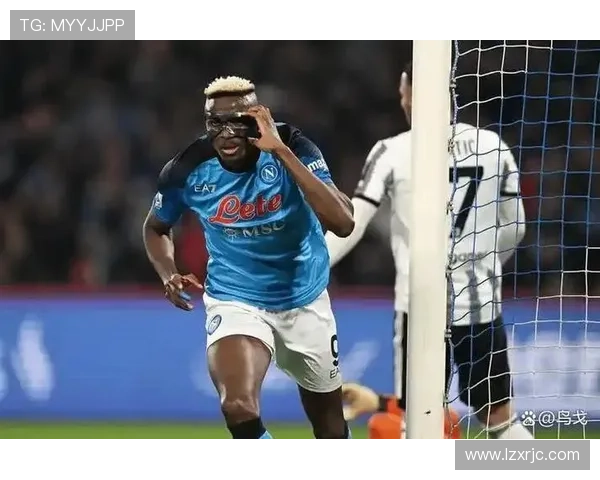 奥斯梅恩头球能力为何顶级解析